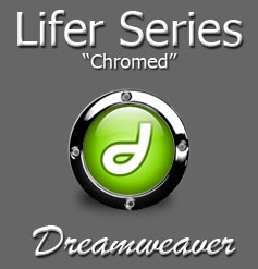 Lifer - Chromed - Dreamweaver