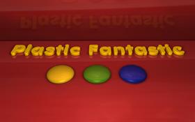 Plastic Fantastic 7