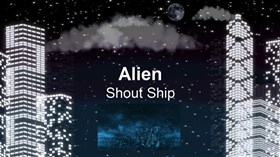 Alien Shout Ship Arrival